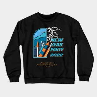 new year party 2022 Crewneck Sweatshirt